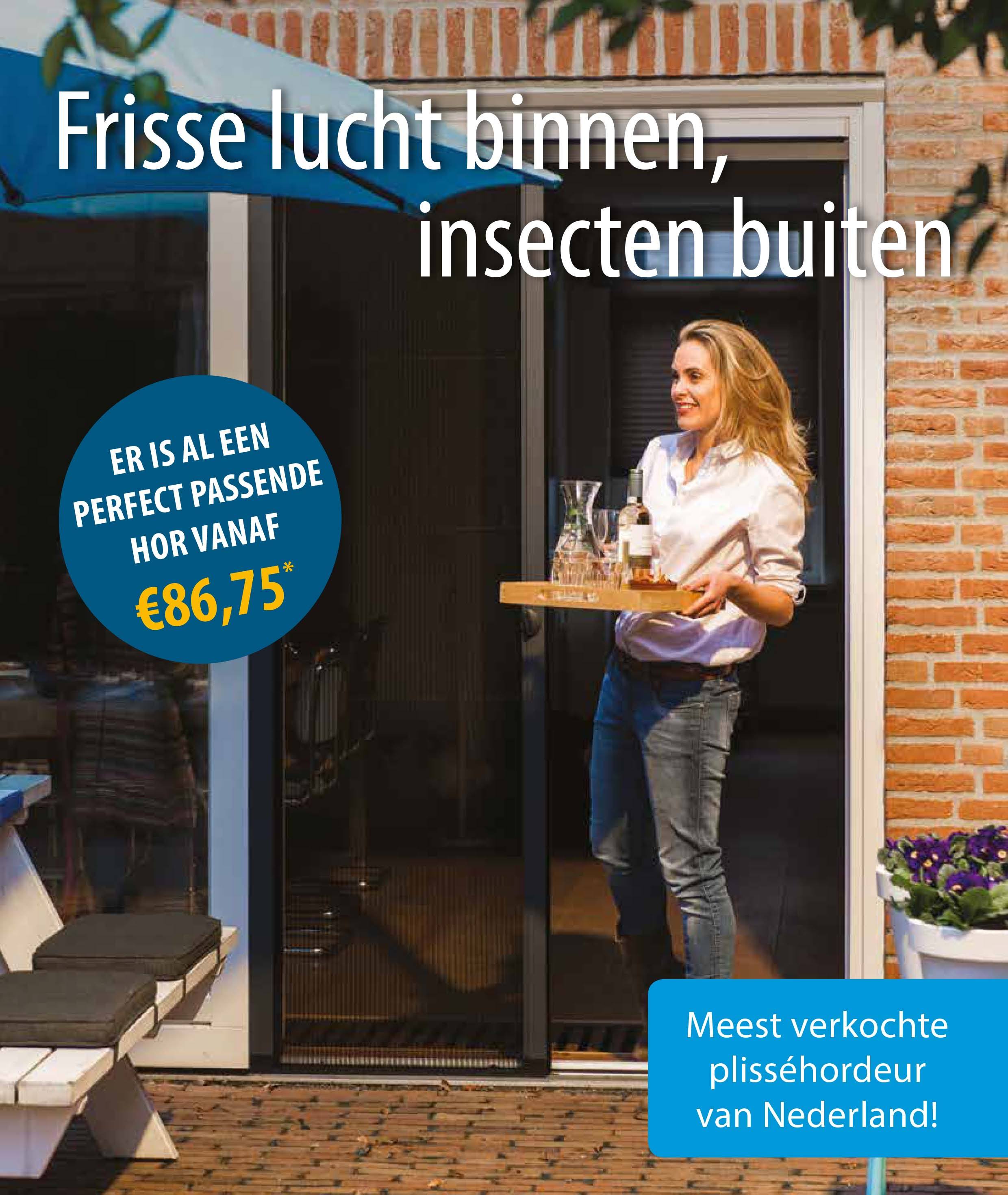 Insecten buiten, frisse lucht binnen Insecten buiten, frisse lucht binnen